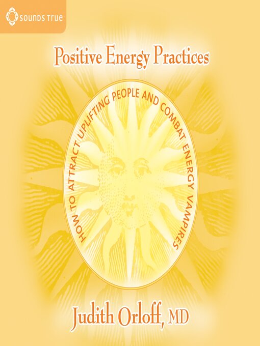 Title details for Positive Energy Practices by Judith Orloff - Available